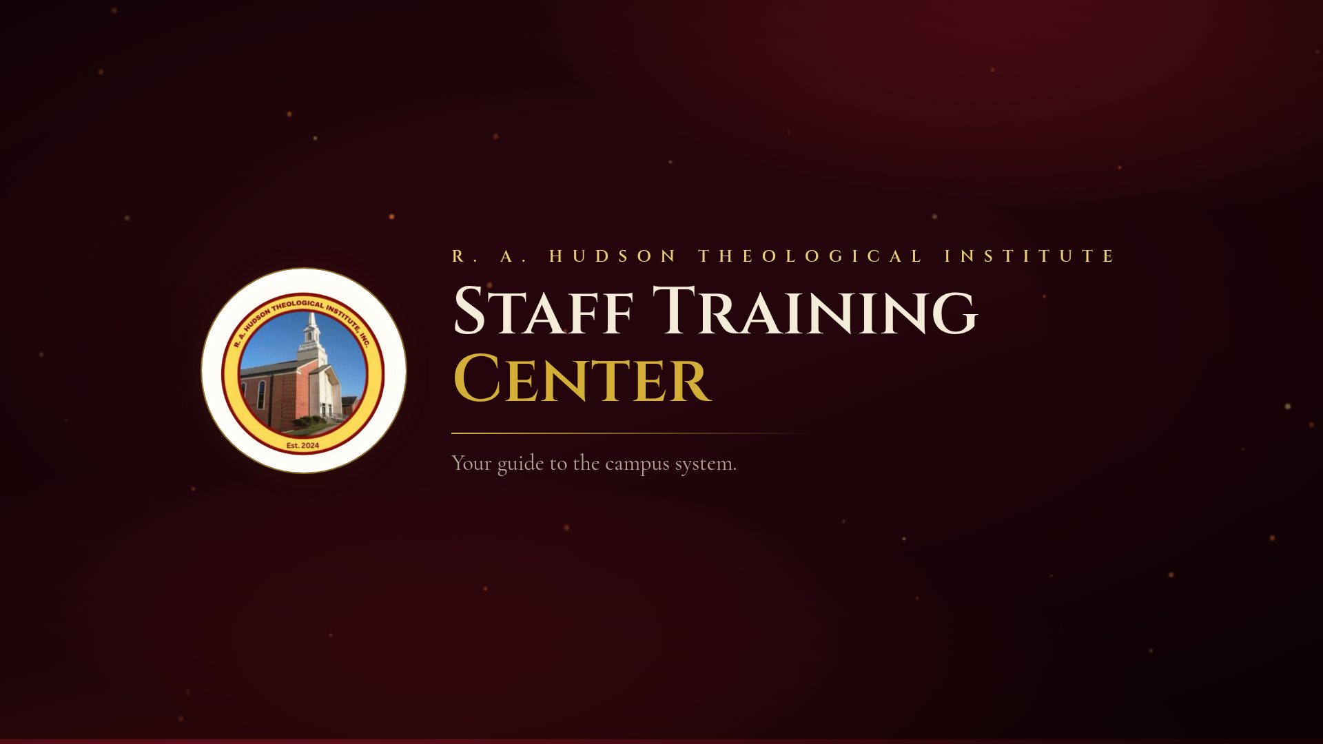 Welcome to the R. A. Hudson Theological Institute staff training